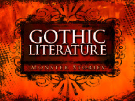 Gothic Literature: Monster Stories