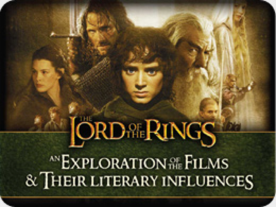 The Lord of the Rings: An Exploration of the Films & Their Literary Influences